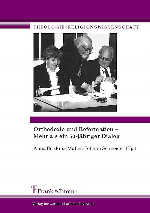 Orthodoxie und Reformation – Mehr als ein 50-jähriger Dialog