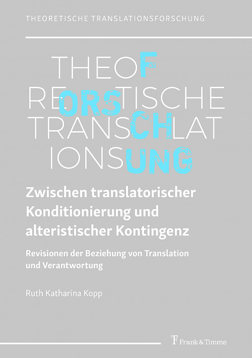 Zwischen translatorischer Konditionierung und alteristischer Kontingenz