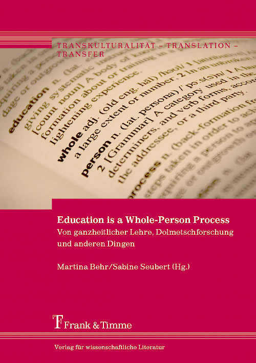 Education is a Whole-Person Process – Von ganzheitlicher Lehre, Dolmetschforschung und anderen Dingen