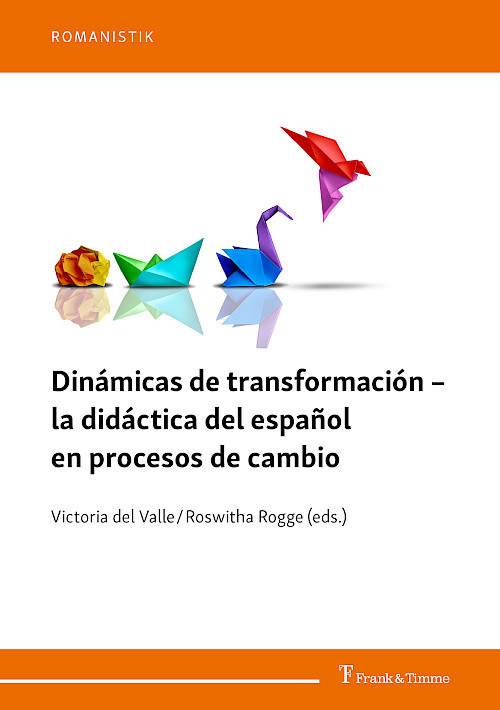 Dinámicas de transformación – la dáctica del Español en procesos de cambio