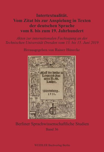 Intertextualität. Vom Zitat bis zur Anspielung in Texten der deutschen Sprache vom 8. bis zum 19. Jahrhundert