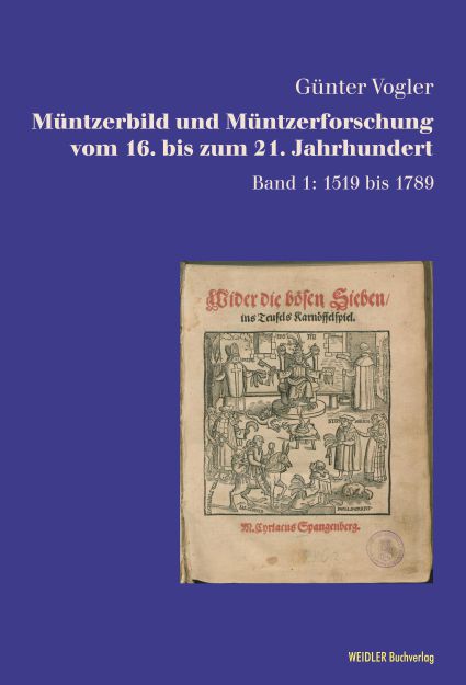 Müntzerbild und Müntzerforschung vom 16. bis zum 21. Jahrhundert
