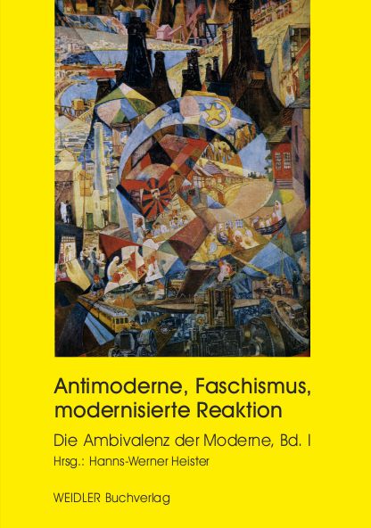 Antimoderne, Faschismus, modernisierte Reaktion