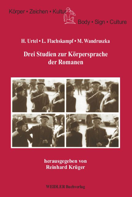 Drei Studien zur Körpersprache der Romanen